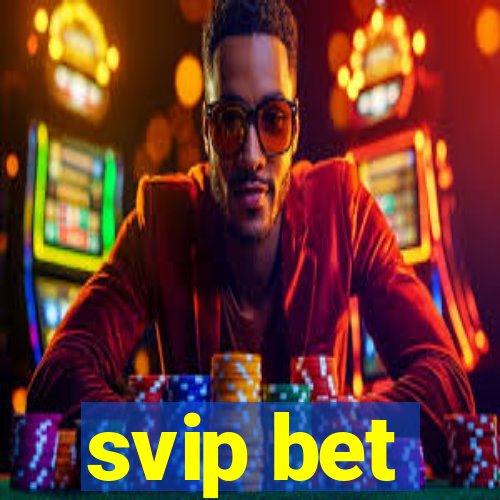 svip bet